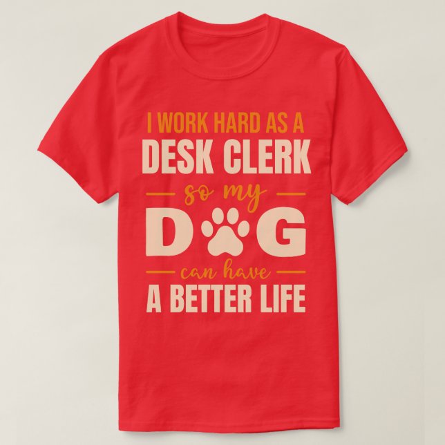 Superskoj Desk Clerk Hund älskare-citat T Shirt (Design framsida)