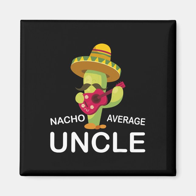 Superskoj farbror Joke Humor Funny Nacho Average U Magnet (Framsidan)