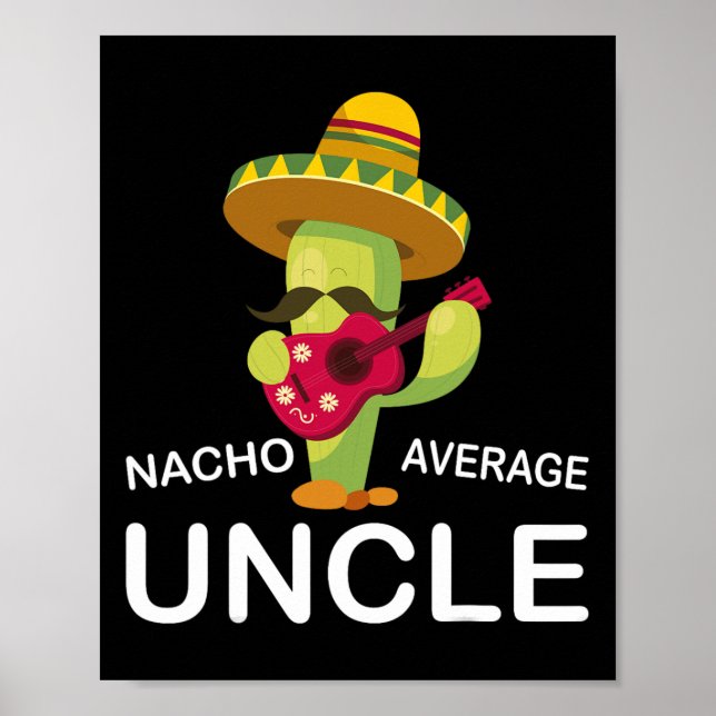 Superskoj farbror Joke Humor Funny Nacho Average U Poster (Framsidan)