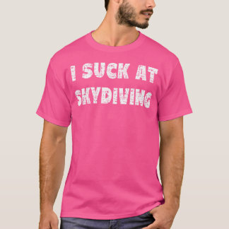 Superskoj jag suger på Skydiving-offert T Shirt