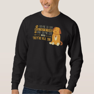 Superskoj Puppy Quote Hundägare som säger Lång Ärmad Tröja