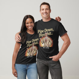 Superskojet Sarkastic Quote (ung. Pipe Down) T Shirt