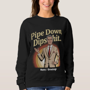 Superskojet Sarkastic Quote (ung. Pipe Down) T Shirt