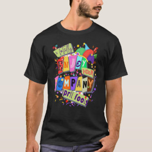Superskojets aprildag Skojjar Fånigets Roligt och  T Shirt