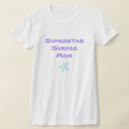 Superstar Surfer Mamma Starfish T-Shirt
