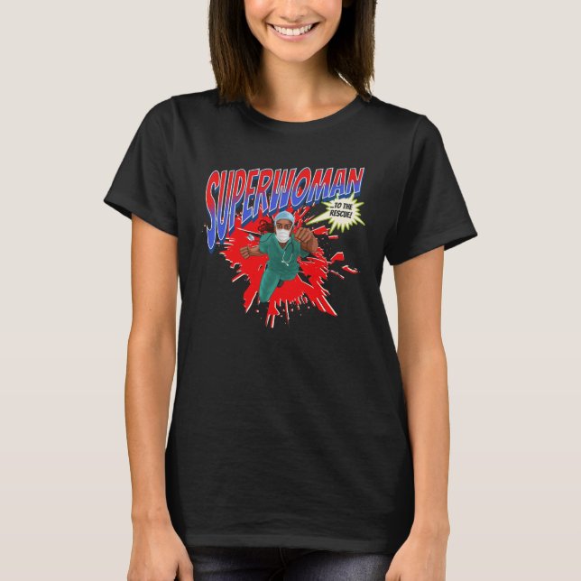SUPERWOMAN Medic, Nurse, Doktor till räddingen T Shirt (Framsida)