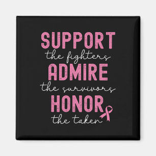 Support Admire Honor Breast Cancer Awareness Magnet