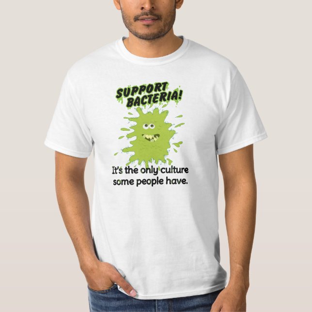 Support Bacteria! T Shirt (Framsida)