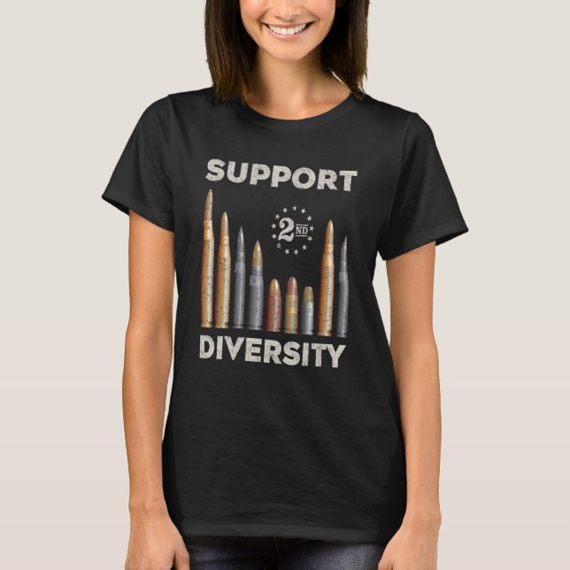 Support Diversity Bullet Second Amendment Gun Righ T Shirt (Framsida)