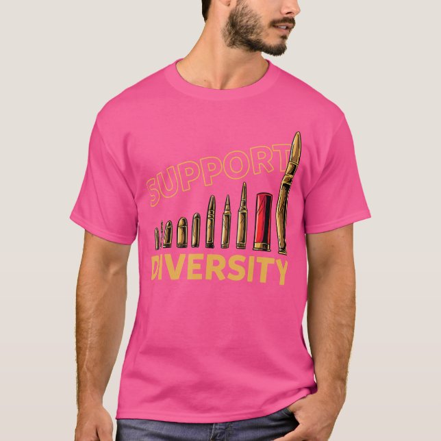 Support Diversity Gun Bullets underbart T Shirt (Framsida)