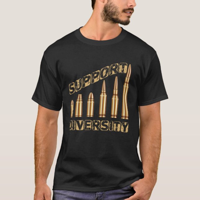 Support Diversity Set of Bullets Pro Second Amend T Shirt (Framsida)