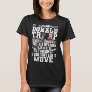 Support Donald Trump I Drink Beer I Turn Wrenches T Shirt