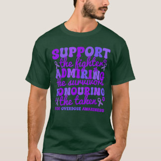 Support Fighters Honouring Taken Drug Overdose Awa T Shirt