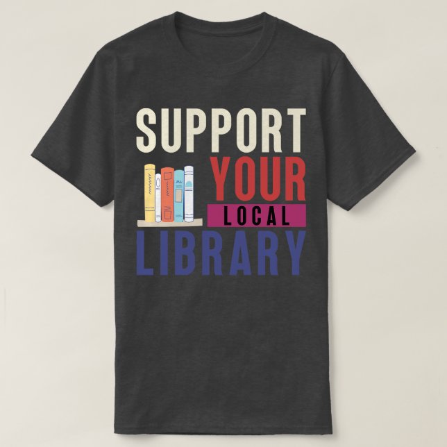 Support för din lokala Bibliotek 20 T Shirt (Design framsida)