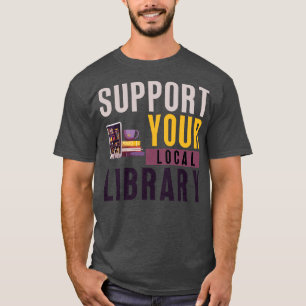 Support för din lokala Bibliotek 21 T Shirt