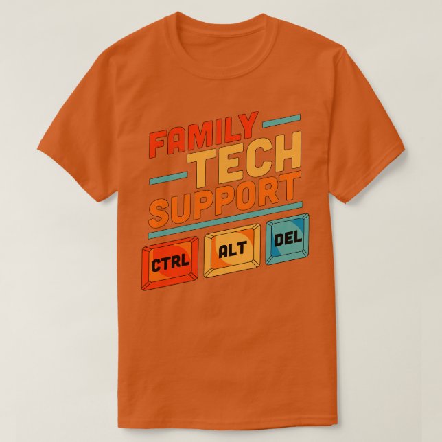 Support för familjeteknologi Ctrl Alt Del Ctrl Alt T Shirt (Design framsida)