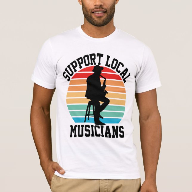 Support för lokala musiker för Music Älskare T Shirt (Framsida)