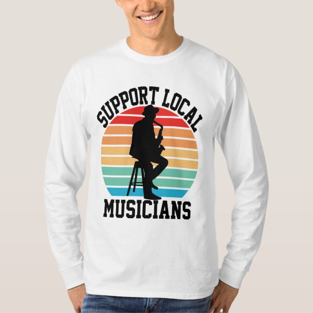 Support för lokala musiker för Music Älskare T Shirt (Framsida)