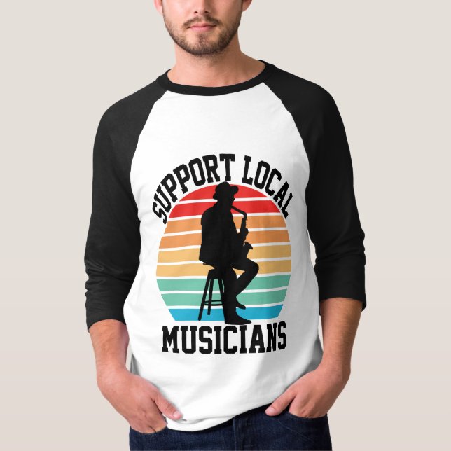 Support för lokala musiker för Music Älskare T Shirt (Framsida)