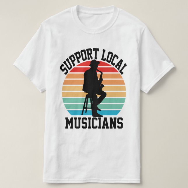 Support för lokala musiker för Music Älskare T Shirt (Design framsida)