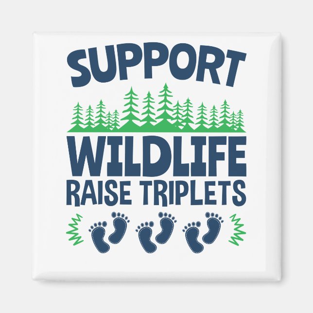 Support för Wildlife Raise Triplets Funny Triplet  Magnet (Framsidan)