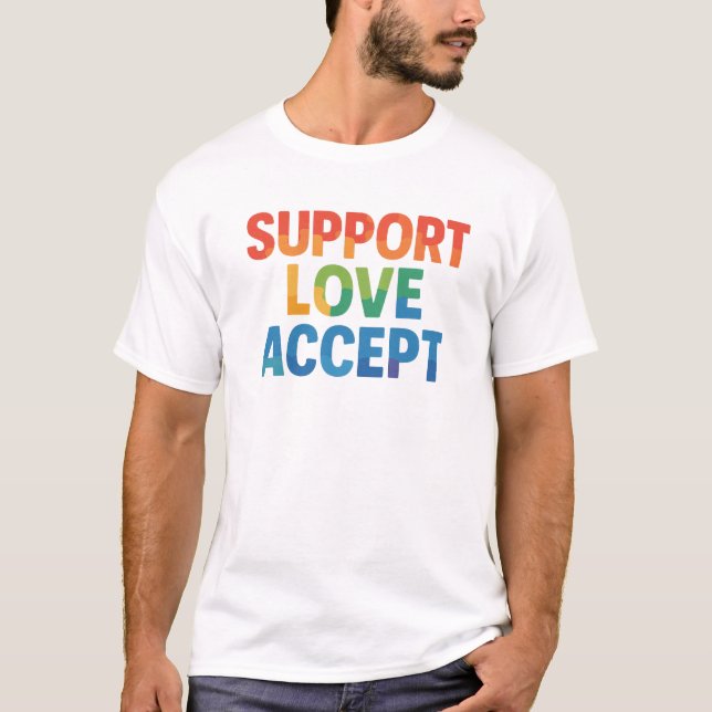 Support Kärlek accepterar regnbågstipografi T Shirt (Framsida)