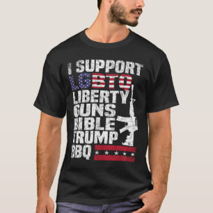 Support Lgbtq Liberty Guns Bible Trump Bbq 1 T Shirt