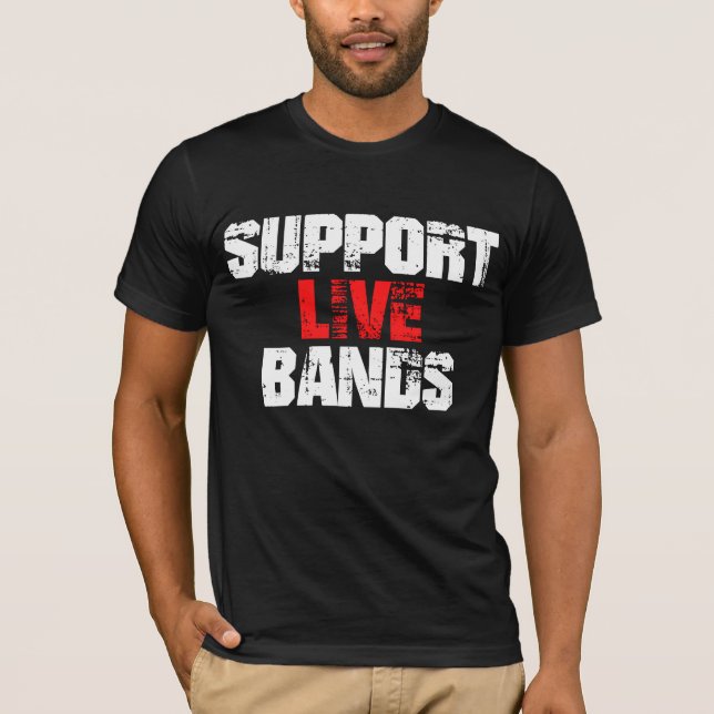 Support Live Bands T Shirt (Framsida)