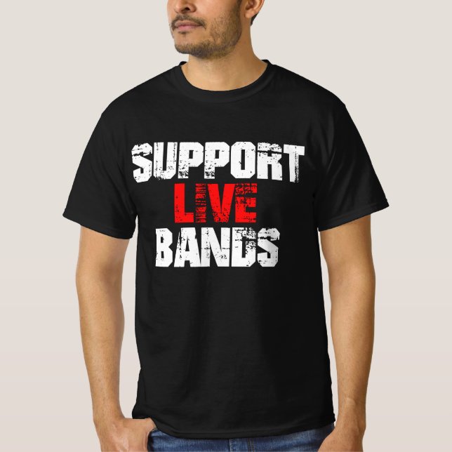 Support Live Bands T Shirt (Framsida)