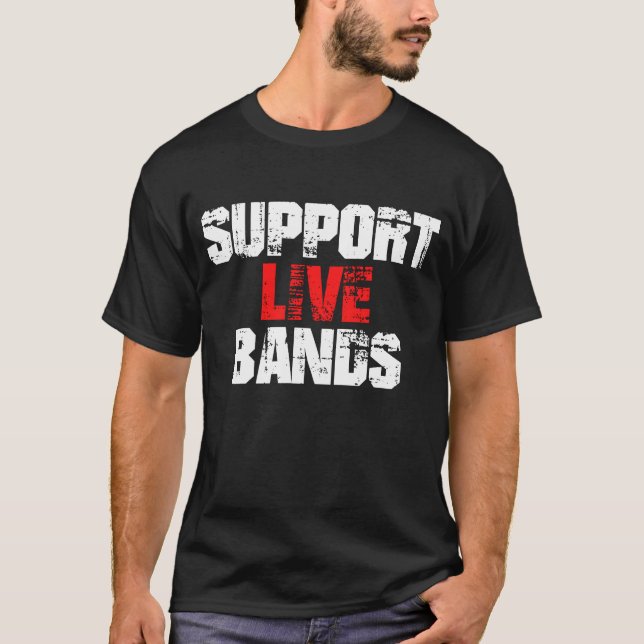 Support Live Bands T Shirt (Framsida)