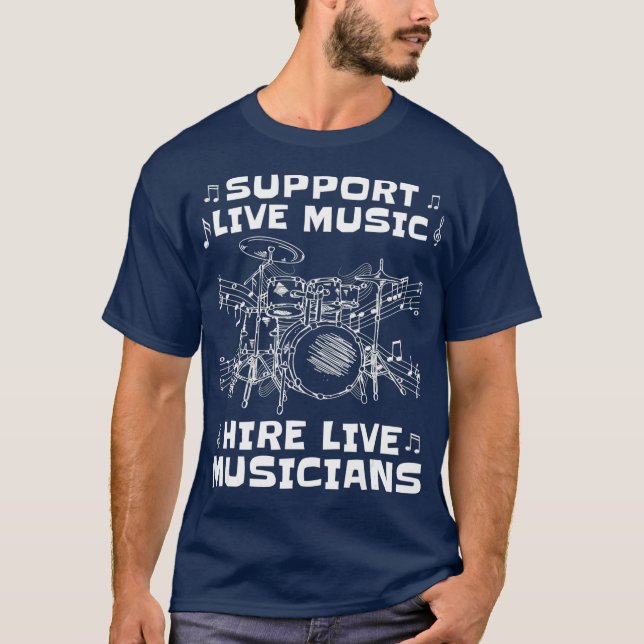 Support Live Music Hire Live Musician Drummer T Shirt (Framsida)
