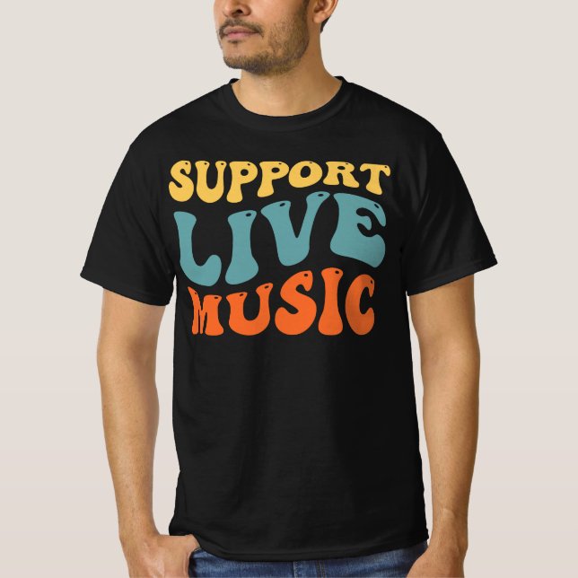 Support Live Music - Retro Typography Band Merch T Shirt (Framsida)