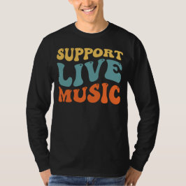 Support Live Music Retro Typography-konsertdesign T Shirt