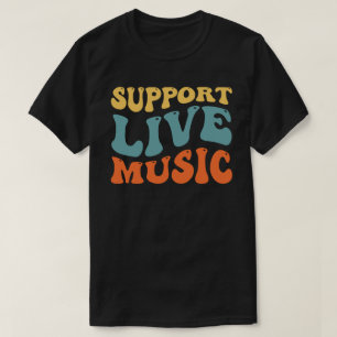Support Live Music Retro Typography-konsertdesign T Shirt