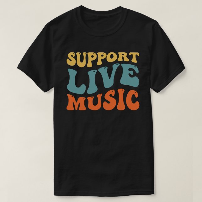 Support Live Music Retro Typography-konsertdesign T Shirt (Design framsida)