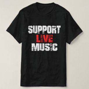 Support Live Music T Shirt