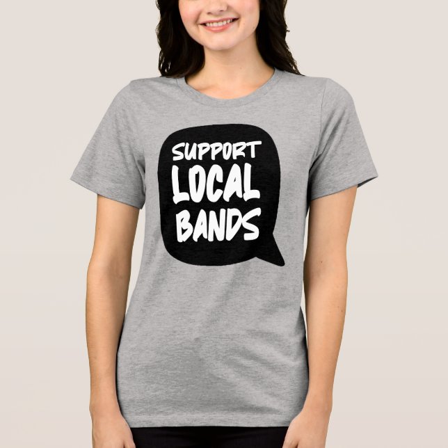 Support Local Bands T-Shirt (Framsida)