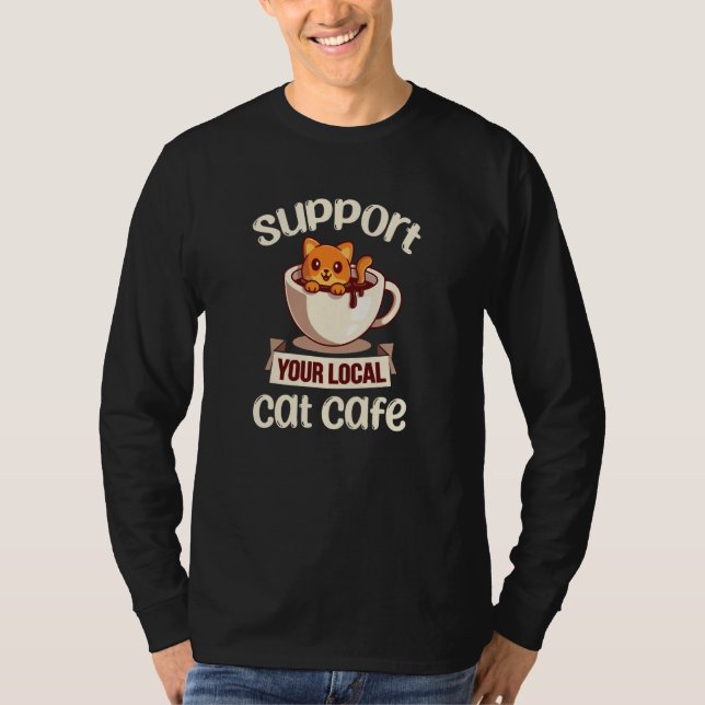 Support Local Cat Cafe Cute Pet Animal Rescue Tea T Shirt (Framsida)