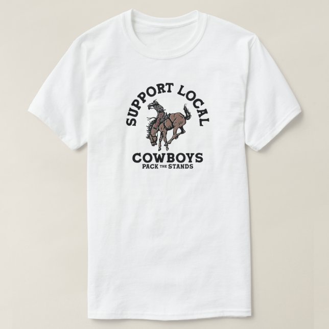 Support Local Cowboys T Shirt (Design framsida)