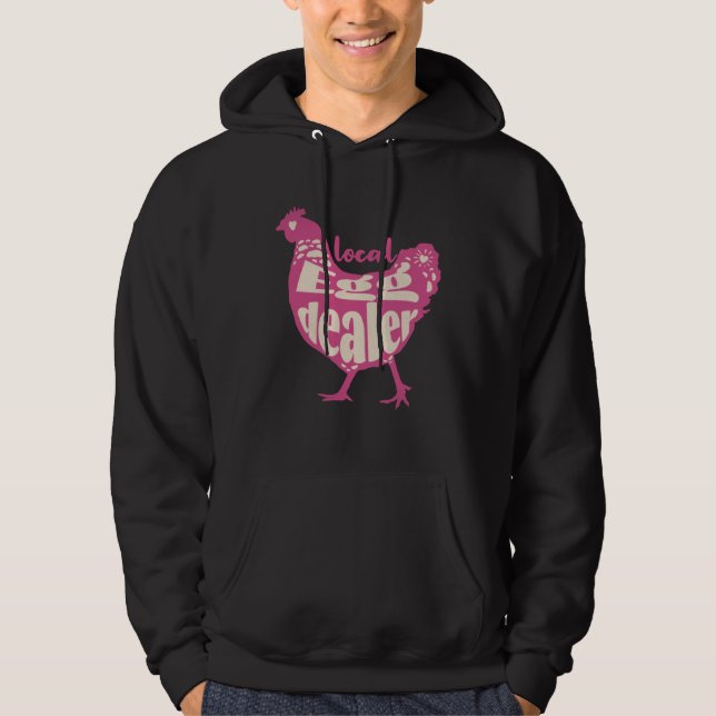 Support Local Egg Dealer Chicken Supplier Farmer Hoodie (Framsida)