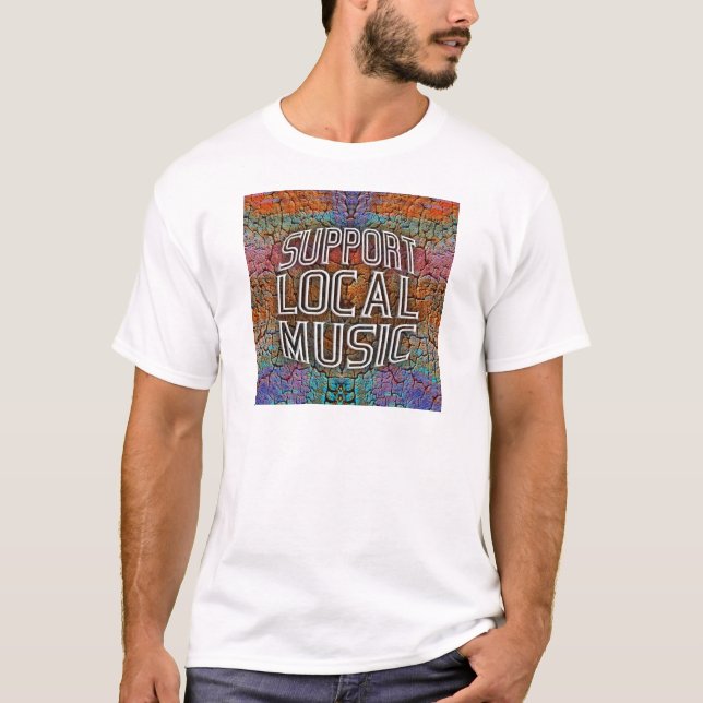 Support Local Music Tee Shirt (Framsida)