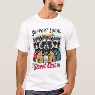 Support Local Street Cats: Cute Raccoon Gang T Shirt