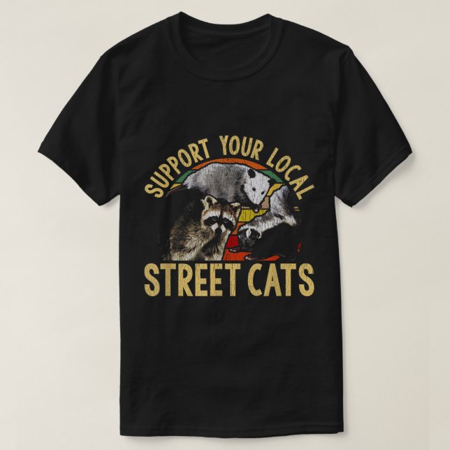 Support Local Street Cats Raccoon Skunk T Shirt (Design framsida)