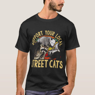 Support Local Street Cats Raccoon Skunk T Shirt