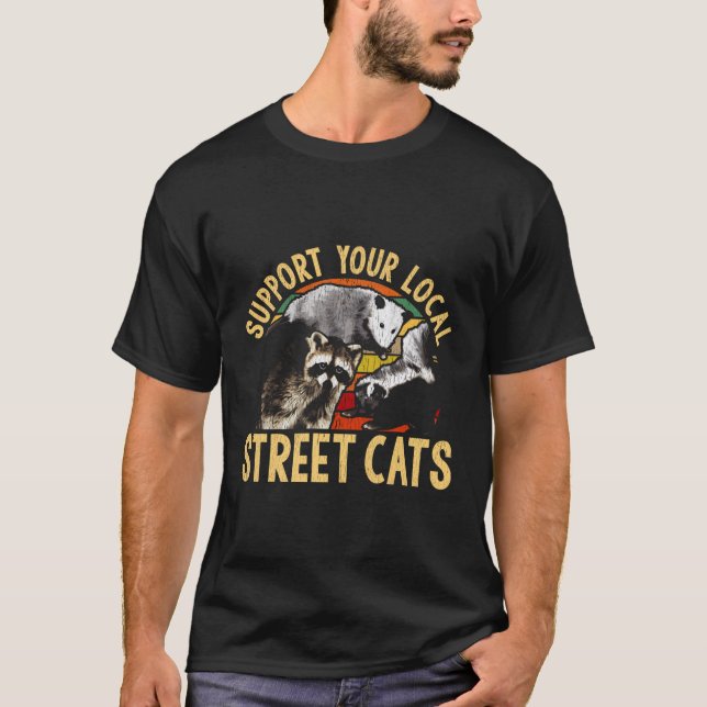 Support Local Street Cats Raccoon Skunk T Shirt (Framsida)