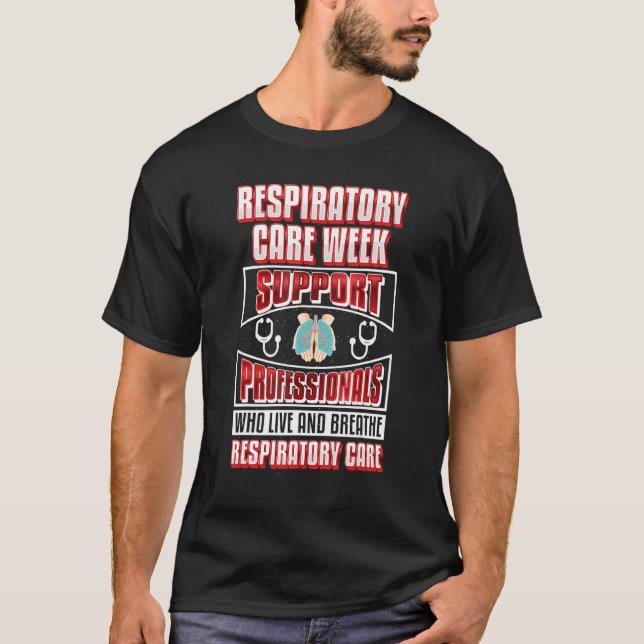 Support Lung Health Awareness  Respiratory Therapi T Shirt (Framsida)