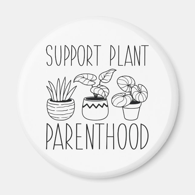 Support Plant Parenthood Magnet (Framsidan)