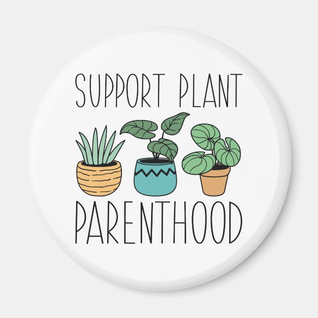 Support Plant Parenthood Magnet (Framsidan)