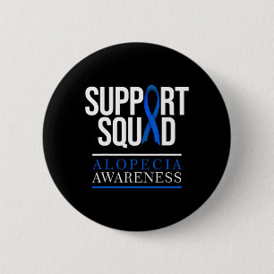 Support Squad Alopecia Awareness Hair Loss Knapp