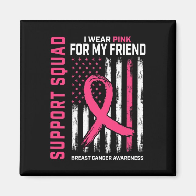 Support Squad Bära Rosa Friend Breast Cancer Medve Magnet (Framsidan)